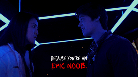 You're An Epic Noob GIF