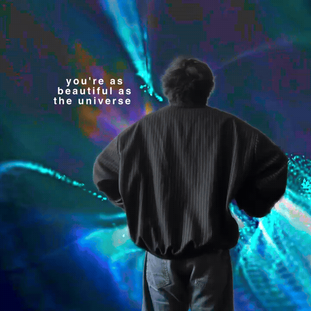 You're as Beautiful as the Universe