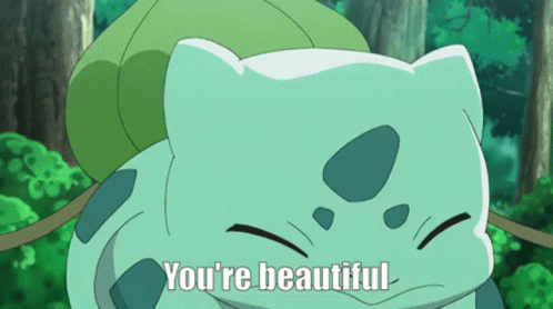 You Re Beautiful Pokemon Bulbasaur GIF
