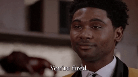 You're Fired Just Leave GIF