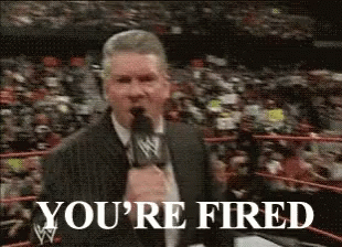 You're Fired Mc Mahon Wwf GIF