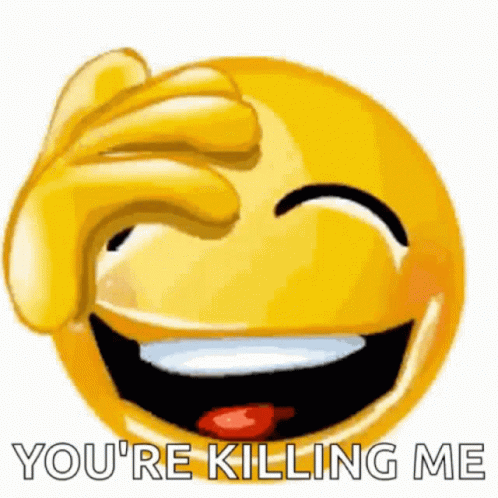 You're Killing Me Says Laughing Emoji Meme GIF