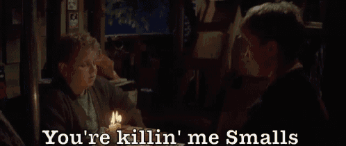 You're Killing Me Smalls Gif GIF