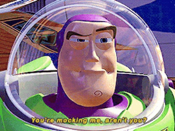 You're Mocking Me Aren't You Buzz Lightyear Toy Story GIF