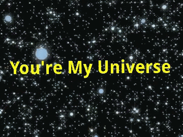 You're My Universe Stars GIF