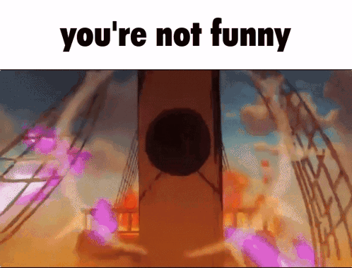 You're Not Funny Cartoon Scene