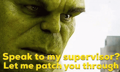 You're Not My Supervisor Hulk GIF