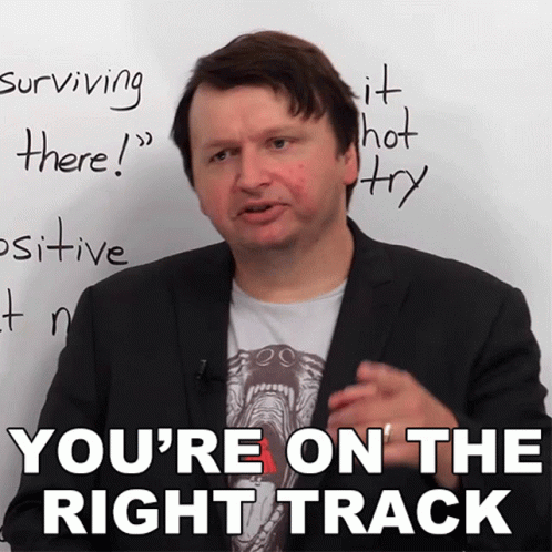You're On The Right Track Progress GIF