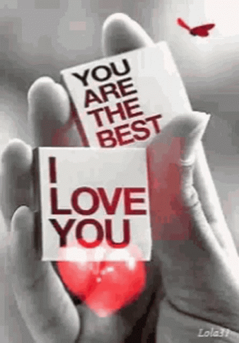 You're The Best I Love You GIF