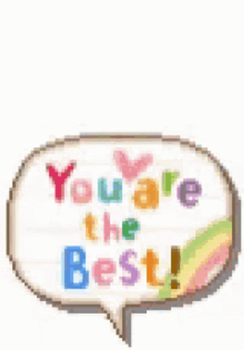 You're The Best Text Bubble GIF 