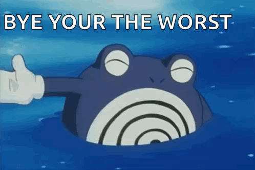 You're The Worst Poliwhirl Pokemon Anime GIF
