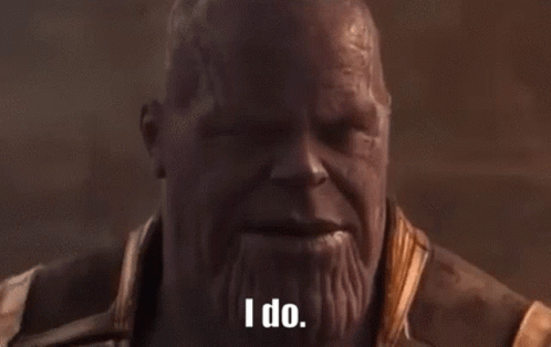 You Really Do Thanos Then Ill Do It Myself GIF