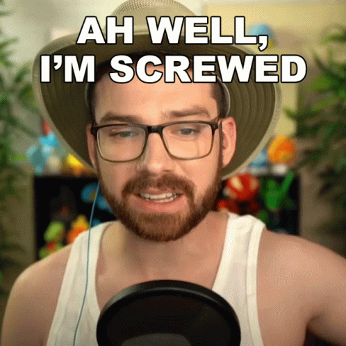 You Ruined It I'm Screwed GIF