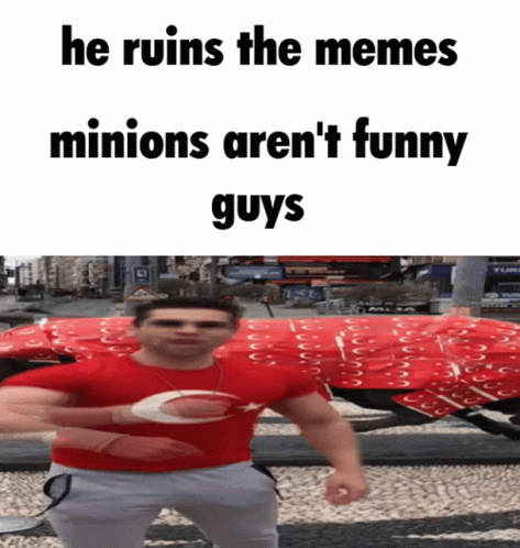 You Ruined It Minions Aren't Funny GIF
