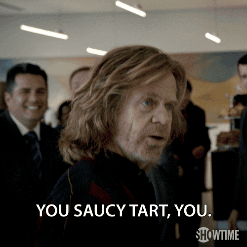 You Saucy Tart From Shameless Series GIF