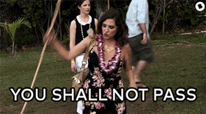 You Shall Not Pass Hawaiian Adventure Reality Show GIF