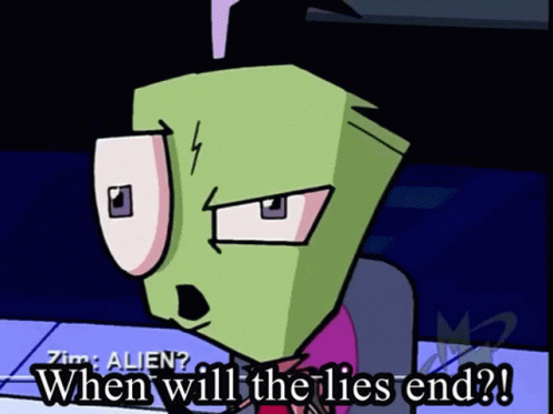 Invader Zim You Sit On A Throne Of Lies GIF