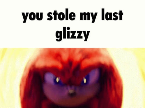 You Stole My Last Glizzy Angry Knuckles GIF