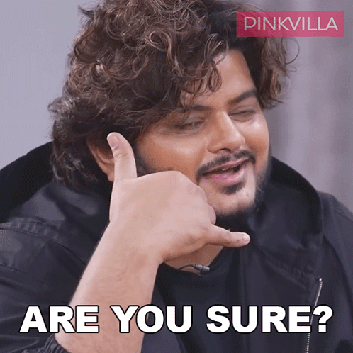 You Sure About That Vishal Mishra GIF