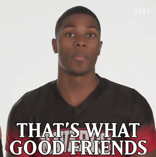 You The Best Good Friend GIF