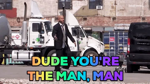 Dude You The Man GIF