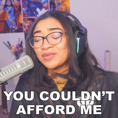 You We're Not Worthy You Couldn't Afford Me GIF