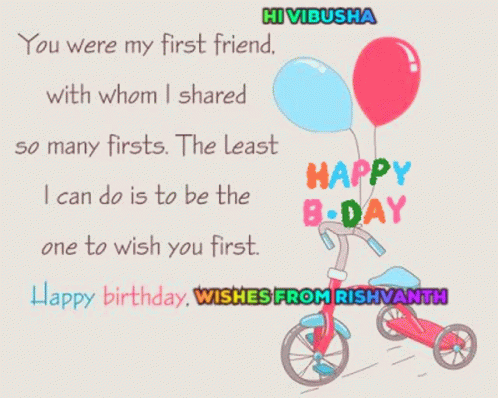 You Were My First Friend With Whom I Shared So Many Firsts The Least I Can Do Is To Be The One To Wish You First GIF