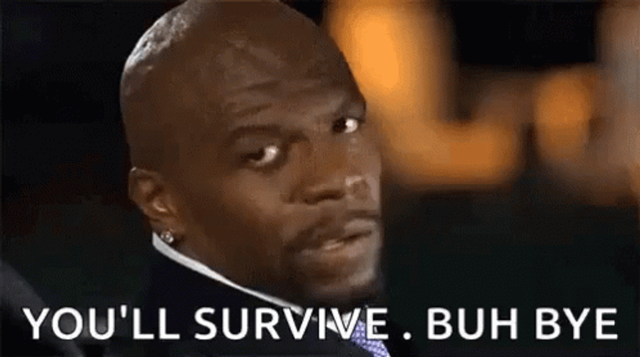 You Will Survive Buh Bye Terry Crews GIF