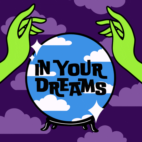 You Wish In Your Dreams Crystal Ball GIF