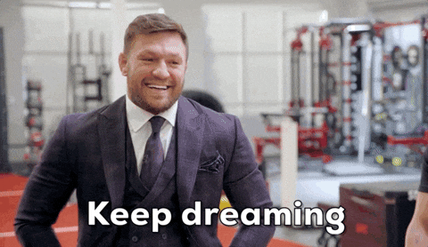 You Wish Keep Dreaming Conor Mcgregor GIF
