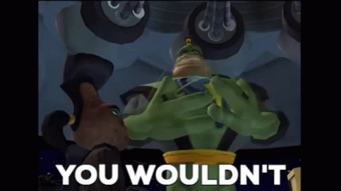 You Wouldn't Get It Ratchet And Clank GIF