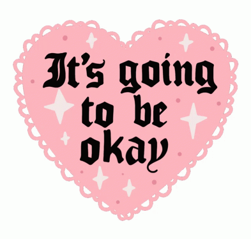 Youll Be Fine Heart Shaking GIF