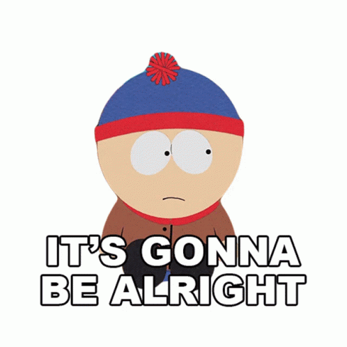 Youll Be Fine Stan Marsh GIF
