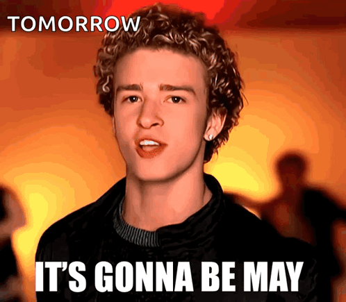 Young Man With Tomorrow It's Gonna Be May GIF