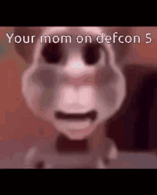 Your Mom Defcon 5 Funny Stutter Meme GIF