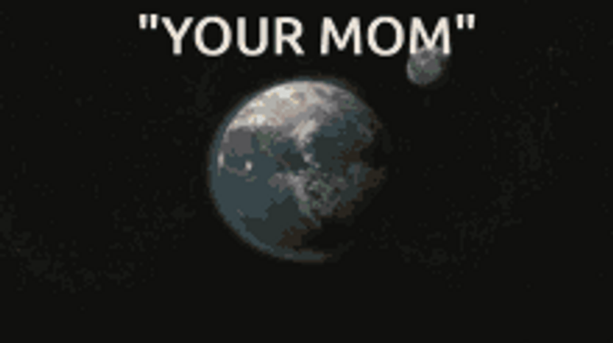 Your Mom Planet Earth Fire Bomb Explode Meme GIF