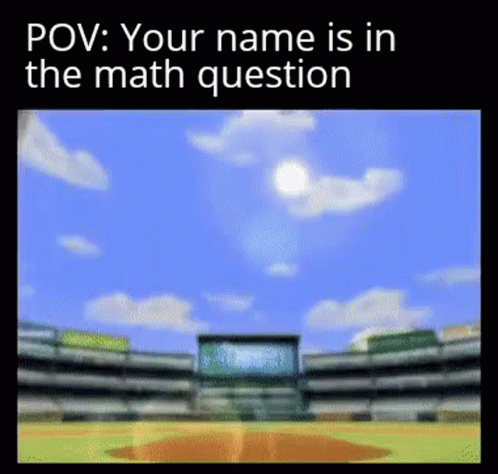Your Name Is In The Math Meme GIF