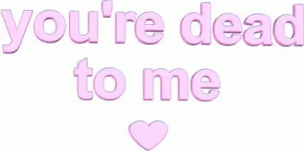 Youre Dead To Me Word Threat GIF