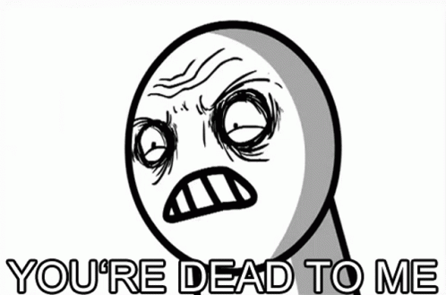 Youre Dead To Me Wrinkled Face Meme GIF