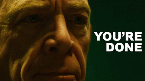 Youre Done Jk Simmons Close Up GIF
