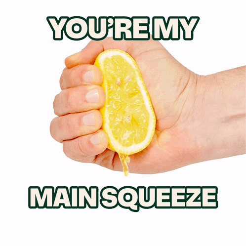 Youre My Main Squeeze Lemon GIF
