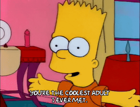 Youre The Coolest Adult Bart Simpson GIF