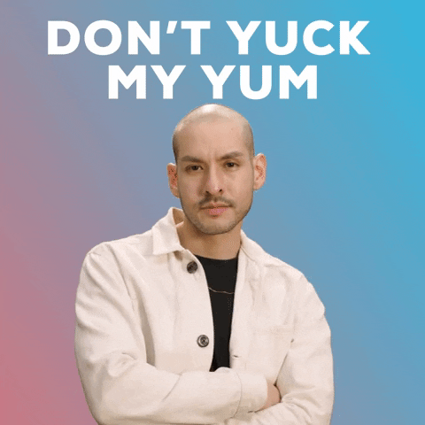 Yum Sassy Queer Don't Yuck My Yum GIF