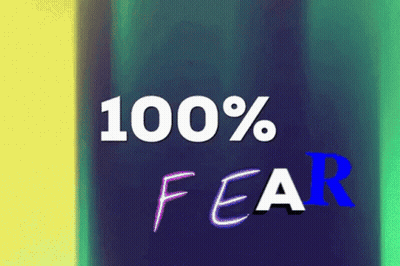 100% Fear Sign In White Letters GIF