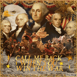 1776 Call Me When You Win The War GIF