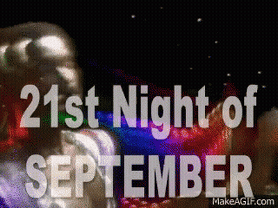 21St Night Of September GIF