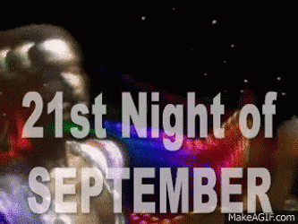 21St Night Of September GIF