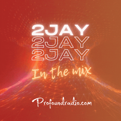 2Jay 2Jay 2Jay In The Mix Profoundradio.com Poster GIF