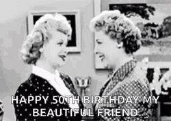 50Th Birthday Beautiful Friend Vintage Lucille Ball GIF