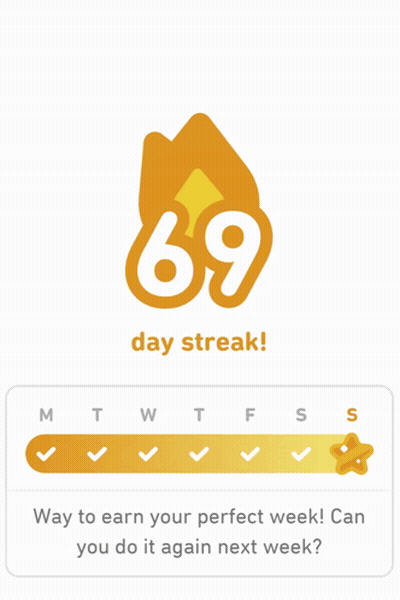 69 Day Streak Sign Saying Way To Earn Your Perfect Week GIF